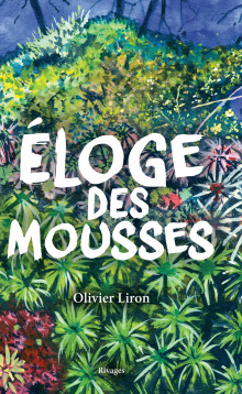 Le monde fascinant des mousses